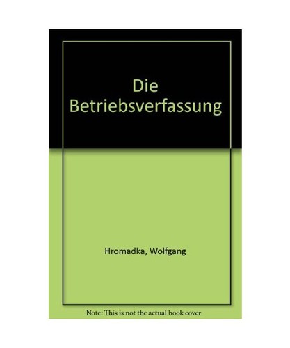 Die betriebsverfassung ein - die,
